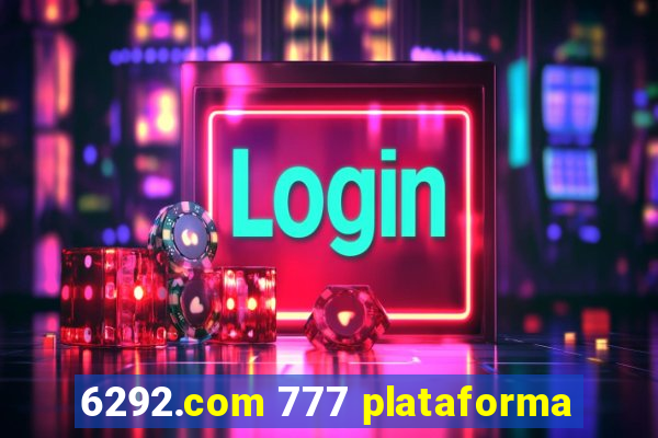 6292.com 777 plataforma